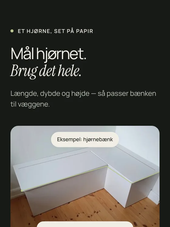 „Mål hjørnet“: et eksempel på en hjørnebænk med mål